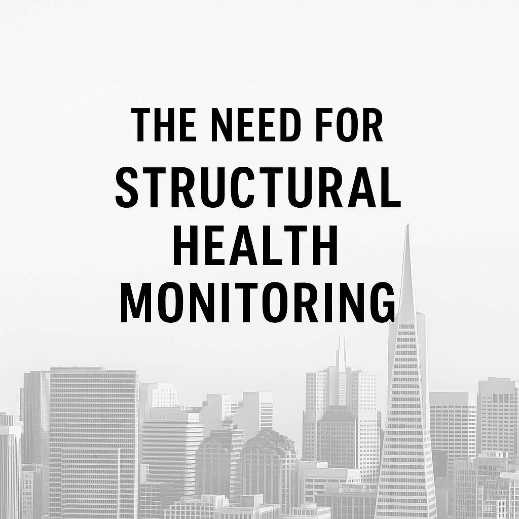 The Need for Structural Health Monitoring in the San Francisco Bay Area
